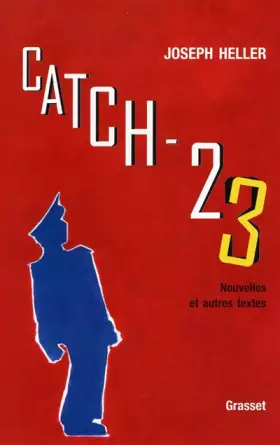 Couverture du produit · Catch 23 : Nouvelles et autres textes