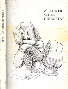Couverture du produit · ZEICHNER SEHEN DIE ANTIKE, EUROPAISCHE HANDZEICHNUNGEN 1450 - 1800