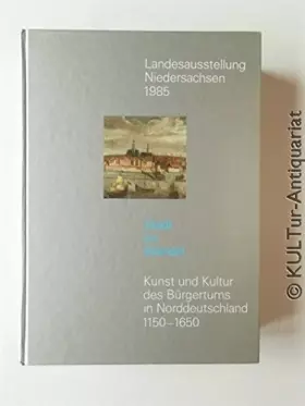 Couverture du produit · Stadt im Wandel. Kunst und Kultur des Bürgertums in Norddeutschland 1150-1650. Hrsg. von Cord Meckseper. Band 3.