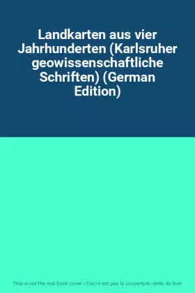 Couverture du produit · Landkarten aus vier Jahrhunderten (Karlsruher geowissenschaftliche Schriften) (German Edition)
