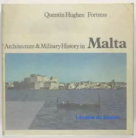 Couverture du produit · Fortress: Architecture and Military History in Malta