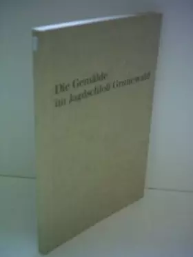 Couverture du produit · Verwaltung der Staatlichen Schlösser und Gärten: Die Gemälde im Jagdschloß Grunewald