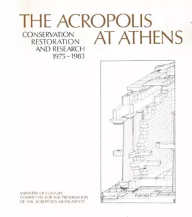 Couverture du produit · The Acropolis At Athens (Conservation Restoration And Research 1975-1983)