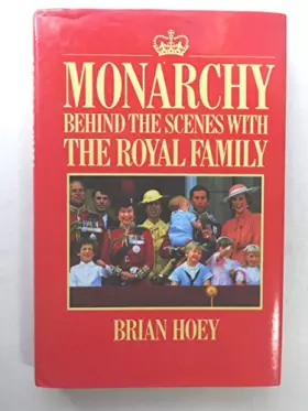 Couverture du produit · Monarchy : Behind the Scenes with the Royal Family