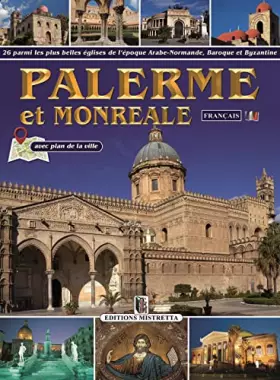 Couverture du produit · Palerme et Monreale. 26 parmi les plus belles églises de l’époque Arabe-Normande, Baroque et Byzantine