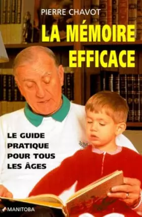 Couverture du produit · La Memoire Efficace. Le Guide Pratique Pour Tous Les Ages