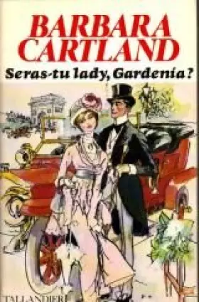 Couverture du produit · Seras-tu lady, Gardenia ?
