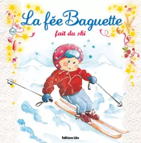 Couverture du produit · La Fee Baguette Fait du Ski - De 3 à 7 ans