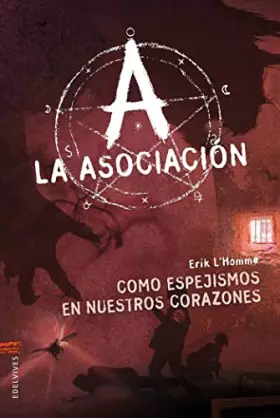 Couverture du produit · Como espejismos en nuestros corazones: 7 (La Asociacion)