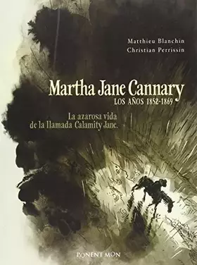 Couverture du produit · Martha Jane Cannary:Los años 1852-1869
