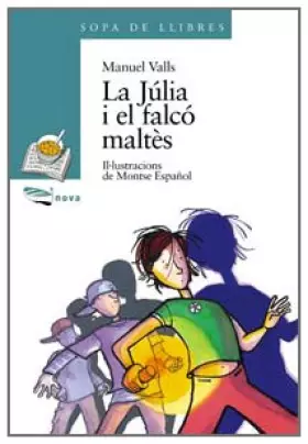Couverture du produit · La Júlia i el falcó maltès (Llibres infantils i juvenils - Sopa de llibres. Sèrie blava)