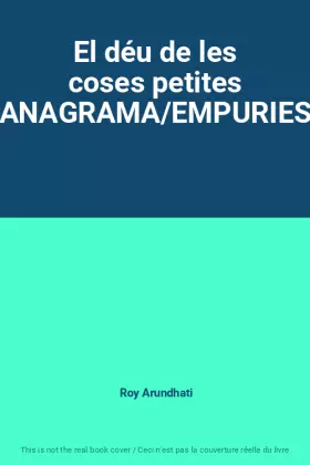 Couverture du produit · El déu de les coses petites (ANAGRAMA/EMPURIES)