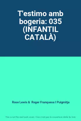 Couverture du produit · T'estimo amb bogeria: 035 (INFANTIL CATALÀ)