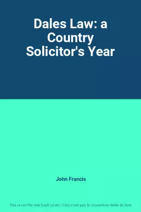 Couverture du produit · Dales Law: a Country Solicitor's Year