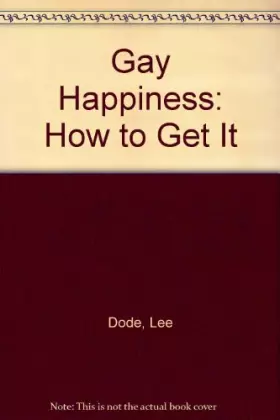 Couverture du produit · Gay Happiness: How to Get It
