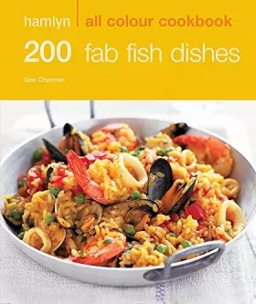 Couverture du produit · 200 Fab Fish Dishes: Hamlyn All Colour Cookbook