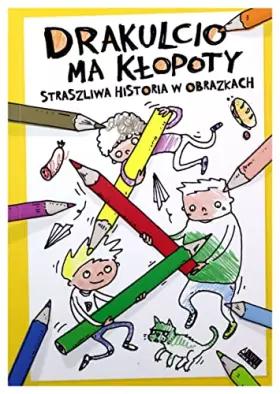 Couverture du produit · Drakulcio ma klopoty Straszliwa historia w obrazkach
