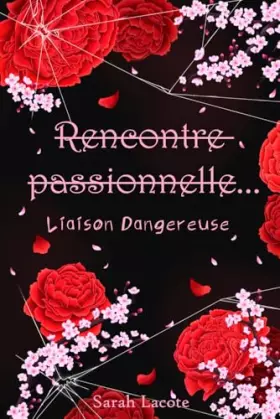 Couverture du produit · Rencontre passionnelle... Liaison dangereuse (French Edition)