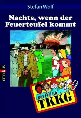 Couverture du produit · Nachts, wenn der Feuerteufel kommt: Band 12 (TKKG)