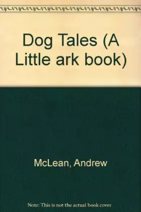 Couverture du produit · Dog Tales (Little Ark Book)