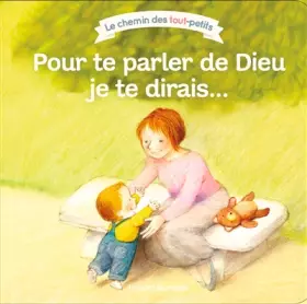 Couverture du produit · Pour te parler de Dieu je te dirais...