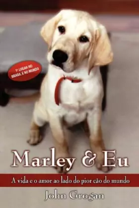 Couverture du produit · Marley & Eu / Marley & Me: A Vida E O Amor Ao Lado Do Pior Cao Do Mundo