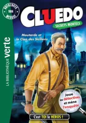 Couverture du produit · Aventure sur mesure Cluedo 17 - Moutarde et le Clan des Siciliens