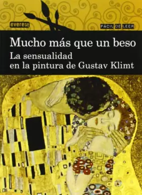 Couverture du produit · Mucho más que un beso. La sensualidad en la pintura de Gustav Klimt (Fácil de leer)