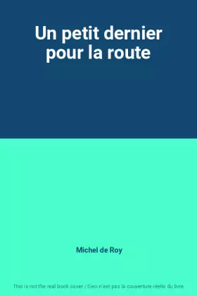 Couverture du produit · Un petit dernier pour la route
