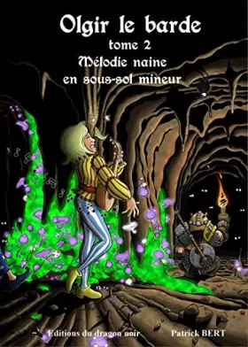 Couverture du produit · Mélodie naine en sous-sol mineur Tome 2 d'Olgir le barde