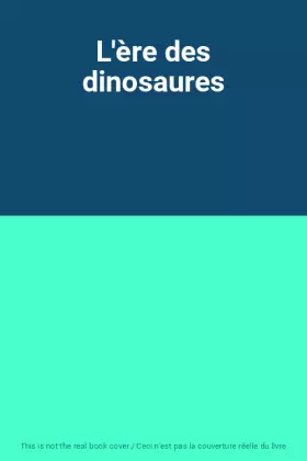 Couverture du produit · L'ère des dinosaures