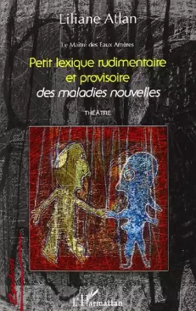 Couverture du produit · Petit Lexique Rudimentaire et Provisoire des Maladies
