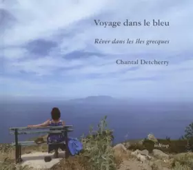 Couverture du produit · Voyage dans le bleu : Rêver dans les îles grecques
