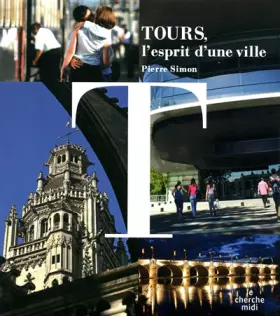 Couverture du produit · Tours, l'esprit d'une ville