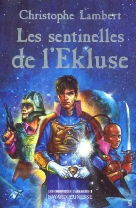 Couverture du produit · Les Chroniques d'Arkhadie, tome 1 : Les Sentinelles de l'Ekluse