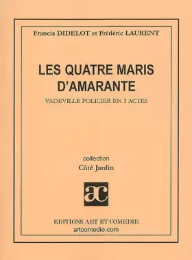 Couverture du produit · Les Quatre Maris d Amarante Vaudeville policier en 3 actes