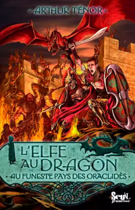 Couverture du produit · Au funeste pays des Oraclidès. Elfe au dragon, tome 4 (4)
