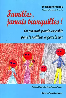 Couverture du produit · Famille : jamais tranquilles ! ou comment grandir ensemble