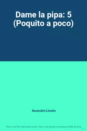 Couverture du produit · Dame la pipa: 5 (Poquito a poco)