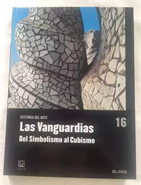 Couverture du produit · HISTORIA DEL ARTE - TOMO 16. LAS VANGUARDIAS - DEL SIMBOLISMO AL CUBISMO