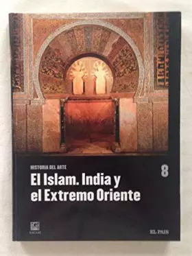 Couverture du produit · HISTORIA DEL ARTE - TOMO 8. EL ISLAM. INDIA Y EL EXTREMO ORIENTE