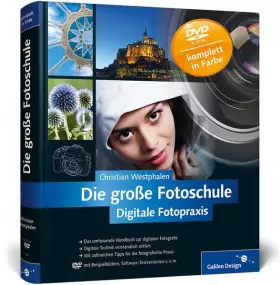 Couverture du produit · Die große Fotoschule: Digitale Fotopraxis (Galileo Design)