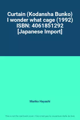 Couverture du produit · Curtain (Kodansha Bunko) I wonder what cage (1992) ISBN: 4061851292 [Japanese Import]