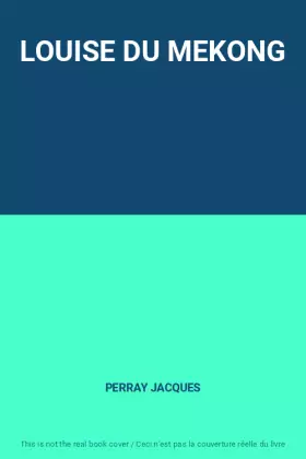 Couverture du produit · LOUISE DU MEKONG