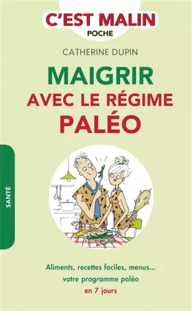 Couverture du produit · Maigrir avec le régime paléo, c'est malin : Aliments, recettes faciles, menus... votre programme paléo en 7 jours