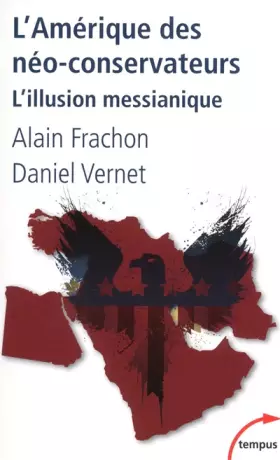 Couverture du produit · L'Amérique des néo-conservateurs: L'illusion messianique
