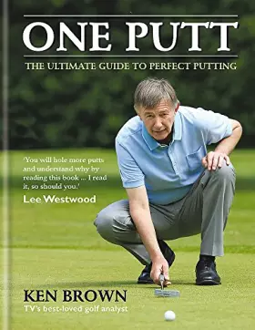 Couverture du produit · One Putt: The ultimate guide to perfect putting