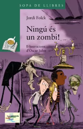 Couverture du produit · Ningú és un zombi! (Llibres Infantils I Juvenils - Sopa De Llibres. Sèrie Verda)