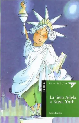 Couverture du produit · La Tieta Adela a Nova York: 2 (Ala Delta Sèrie Verda)