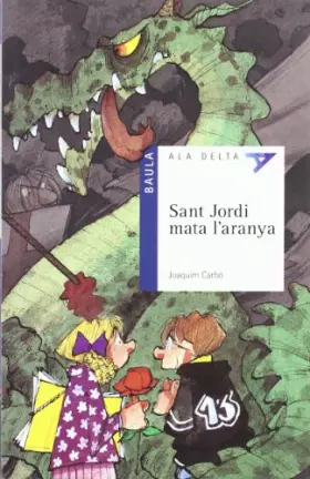 Couverture du produit · Sant Jordi mata l'aranya: 34 (Ala Delta serie blava)